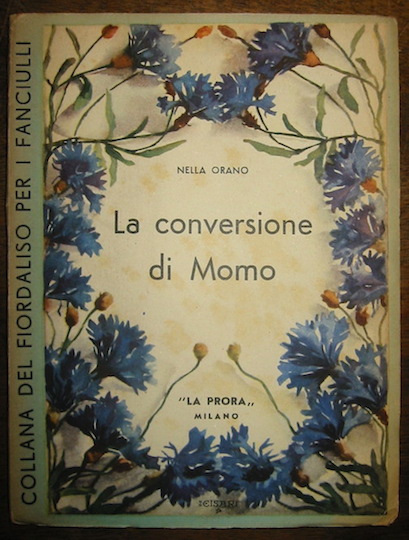 Nella Orano La conversione di Momo 1950 Milano La prora